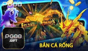 Bắn Cá Rồng