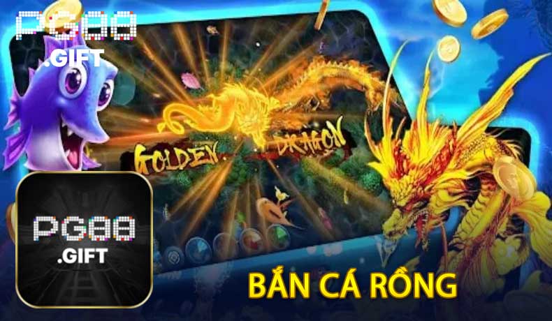 Bắn Cá Rồng